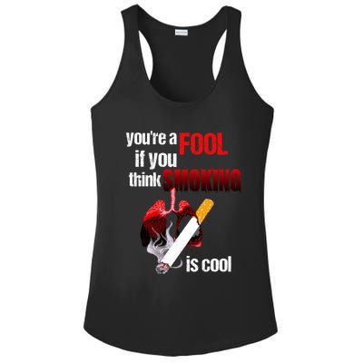 You're A Fool If You Think Smoking Is Cool No Tobacco Day Gift Ladies PosiCharge Competitor Racerback Tank