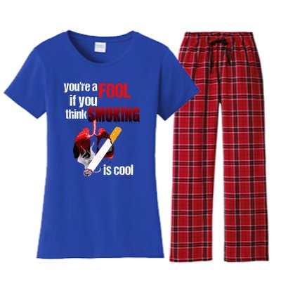 You're A Fool If You Think Smoking Is Cool No Tobacco Day Gift Women's Flannel Pajama Set