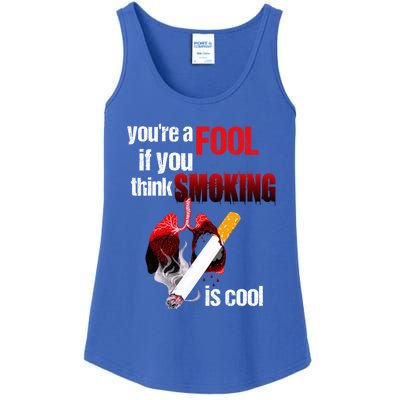 You're A Fool If You Think Smoking Is Cool No Tobacco Day Gift Ladies Essential Tank