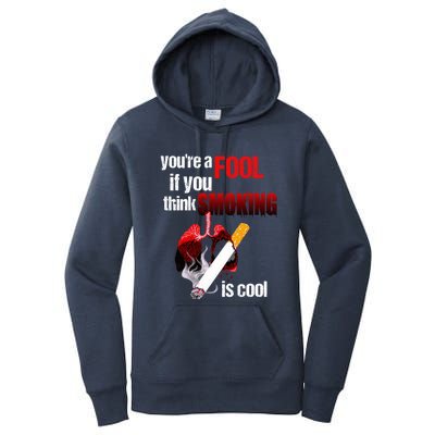 You're A Fool If You Think Smoking Is Cool No Tobacco Day Gift Women's Pullover Hoodie