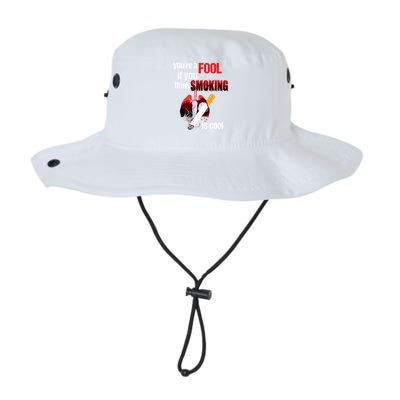 You're A Fool If You Think Smoking Is Cool No Tobacco Day Gift Legacy Cool Fit Booney Bucket Hat