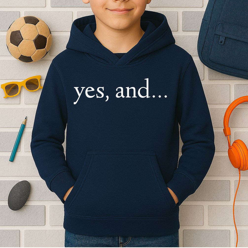 Yes And! Funny Improv Acting & Comedy Gift Kids Hoodie