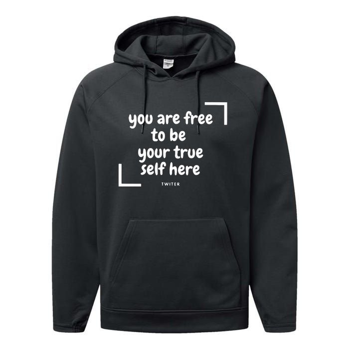 You Are Free To Be Your True Self Here Performance Fleece Hoodie