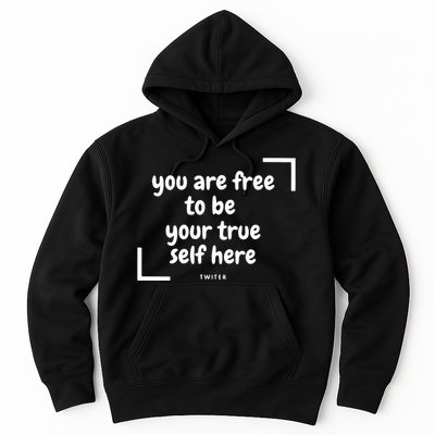 You Are Free To Be Your True Self Here Hoodie