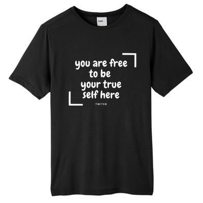 You Are Free To Be Your True Self Here Tall Fusion ChromaSoft Performance T-Shirt