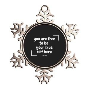 You Are Free To Be Your True Self Here Metallic Star Ornament