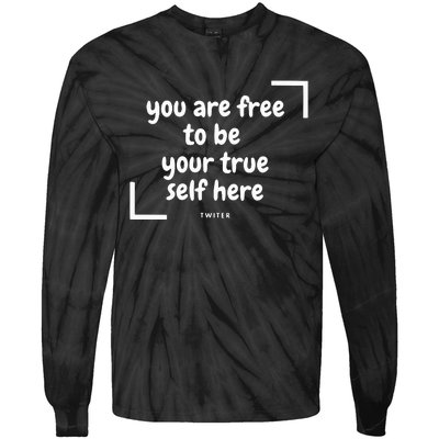 You Are Free To Be Your True Self Here Tie-Dye Long Sleeve Shirt