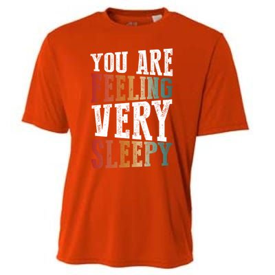 You Are Feeling Very Sleepy Hypnotic Illusion Hypnosis Gift Cooling Performance Crew T-Shirt