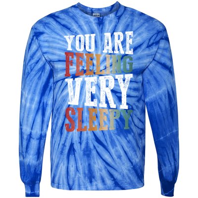 You Are Feeling Very Sleepy Hypnotic Illusion Hypnosis Gift Tie-Dye Long Sleeve Shirt