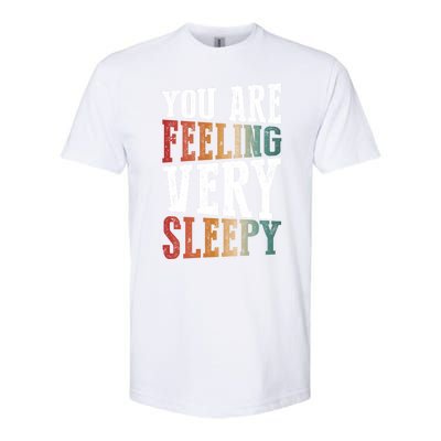 You Are Feeling Very Sleepy Hypnotic Illusion Hypnosis Gift Softstyle CVC T-Shirt