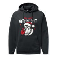 You AinT Gettin Shit Funny Santa Christmas Performance Fleece Hoodie