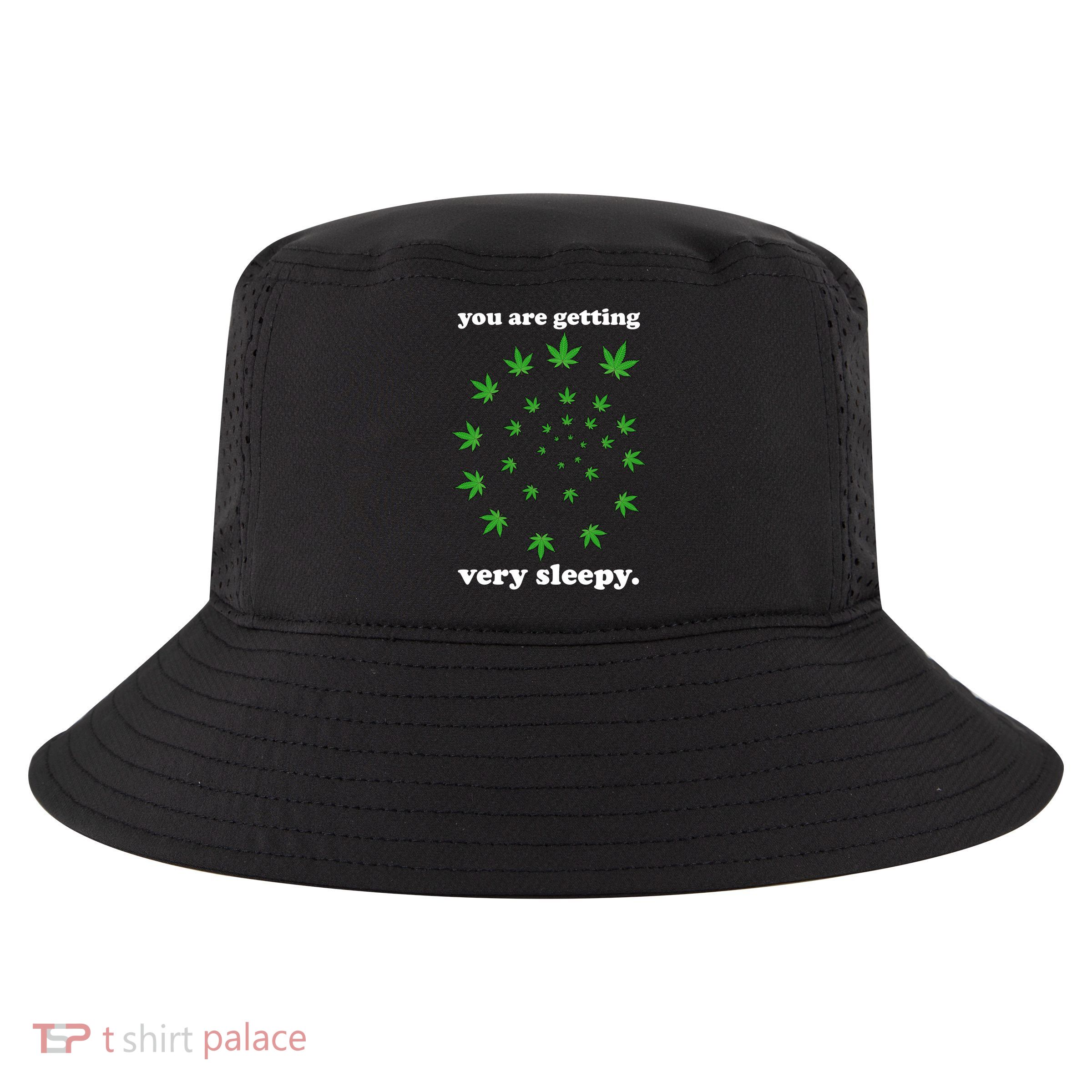 You Are Getting Very Sleepy The Weed Cool Comfort Performance Bucket Hat
