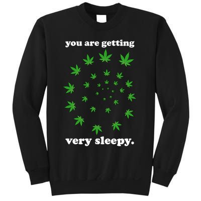 You Are Getting Very Sleepy The Weed Sweatshirt