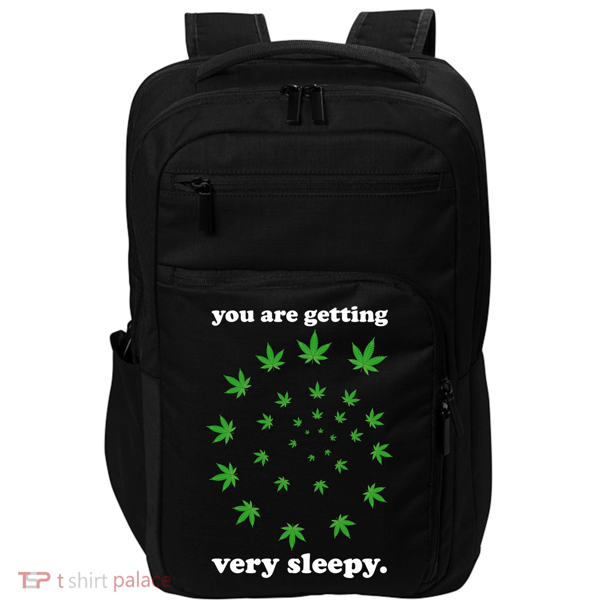 You Are Getting Very Sleepy The Weed Impact Tech Backpack