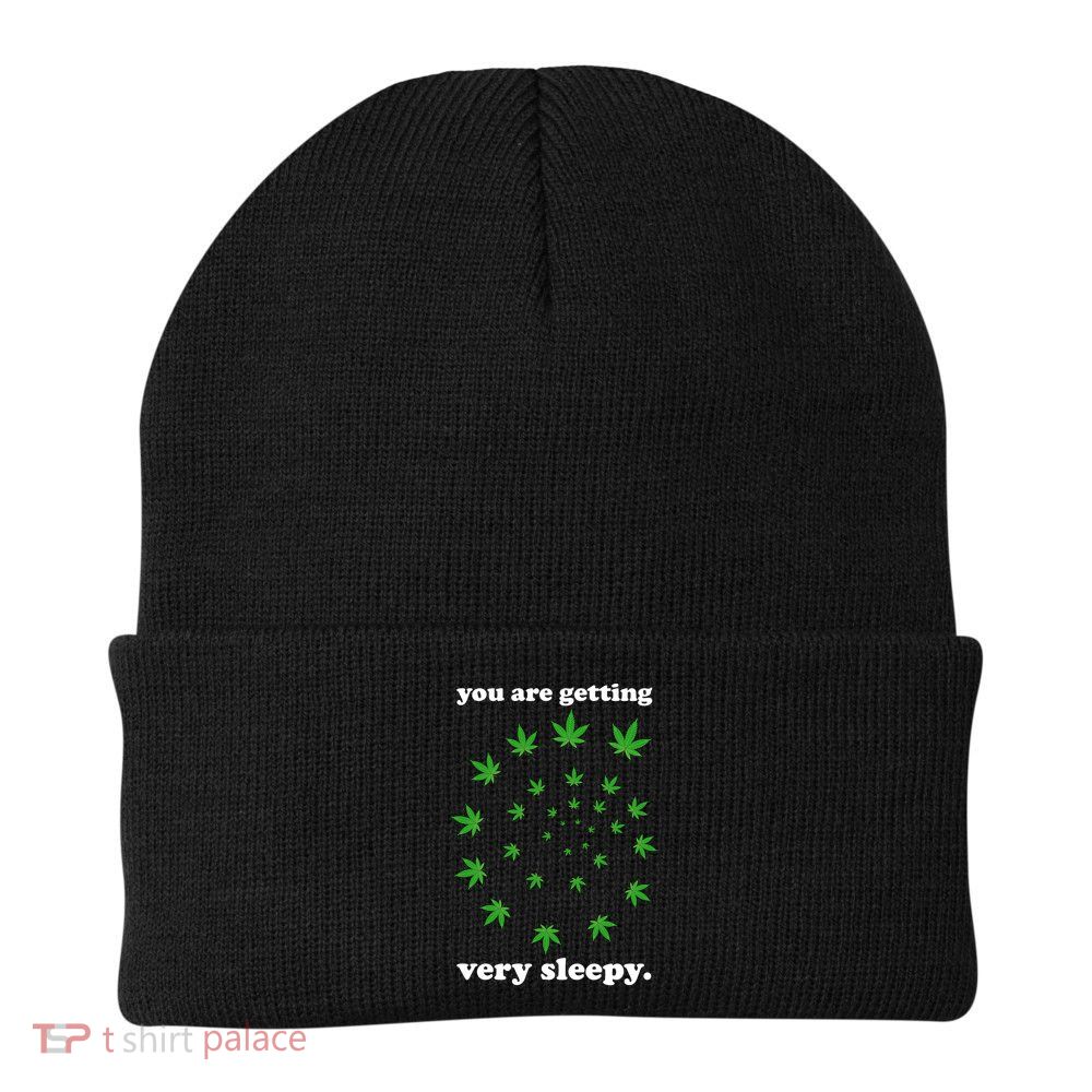 You Are Getting Very Sleepy The Weed Beanie