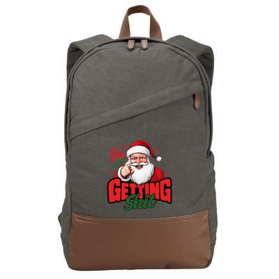 You AinT Getting Shit Christmas Santa Claus Naughty List Cotton Canvas Backpack