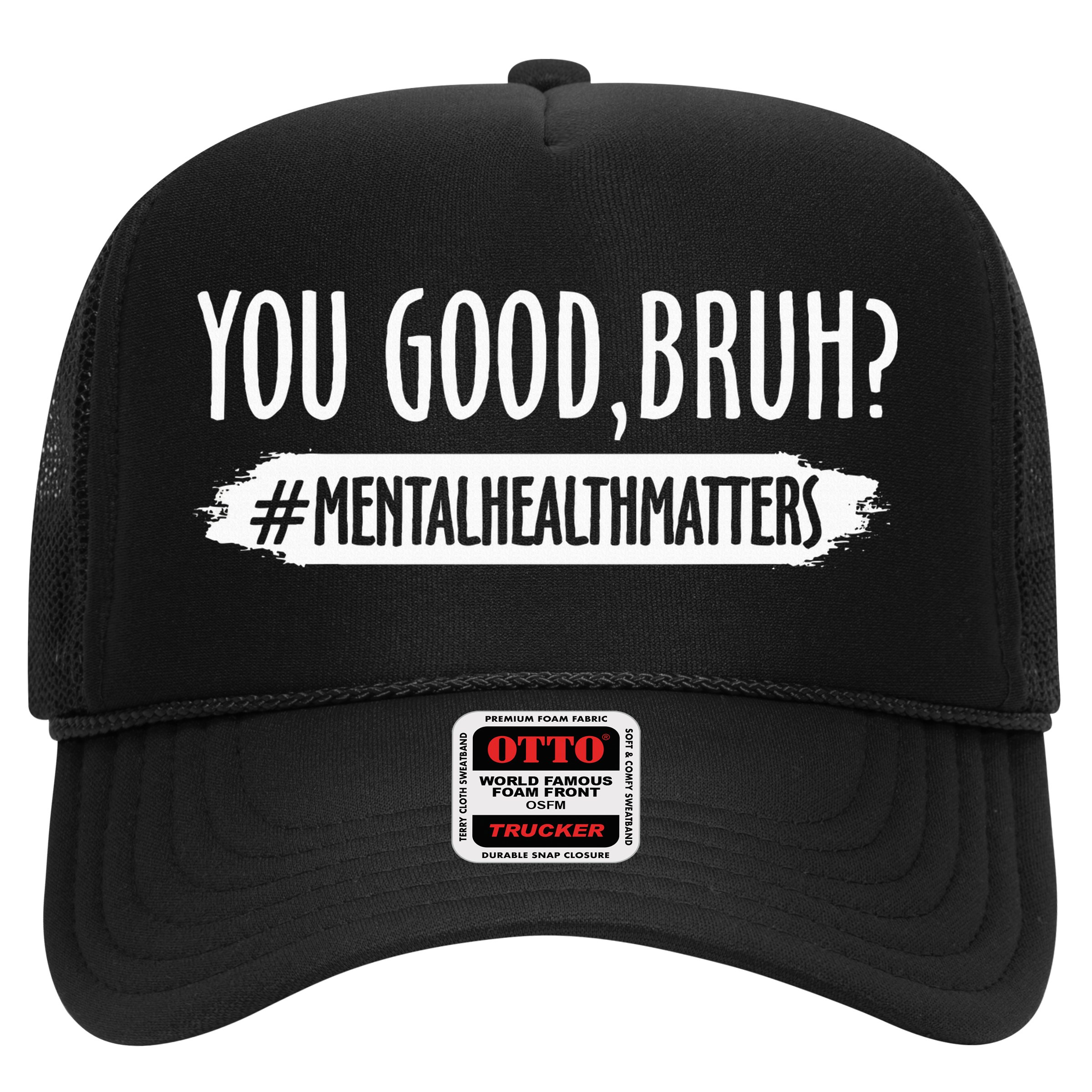 You Are Good Bruh Mental Health Matter Hat