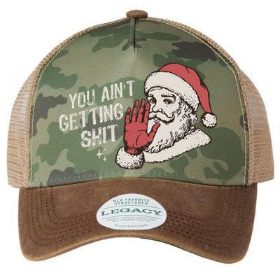 You Aint Getting Shit Funny Christmas Legacy Tie Dye Trucker Hat