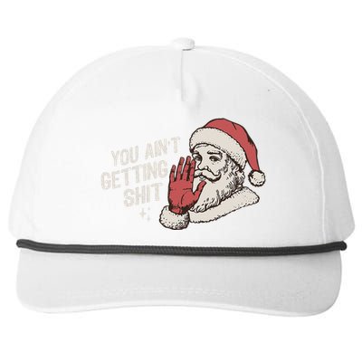 You Aint Getting Shit Funny Christmas Snapback Five-Panel Rope Hat