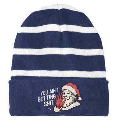 You Aint Getting Shit Funny Christmas Striped Beanie with Solid Band