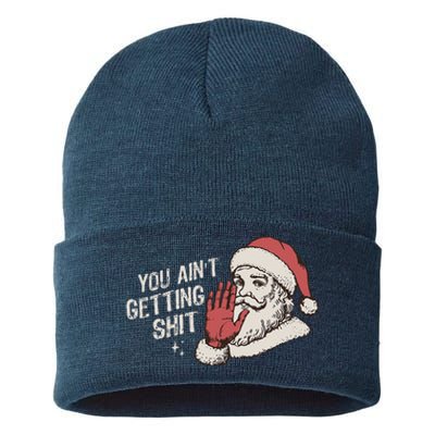 You Aint Getting Shit Funny Christmas Sustainable Knit Beanie