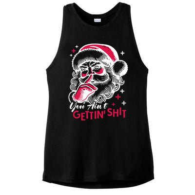 You Aint Gettin Shit Funny Santa Ladies PosiCharge Tri-Blend Wicking Tank