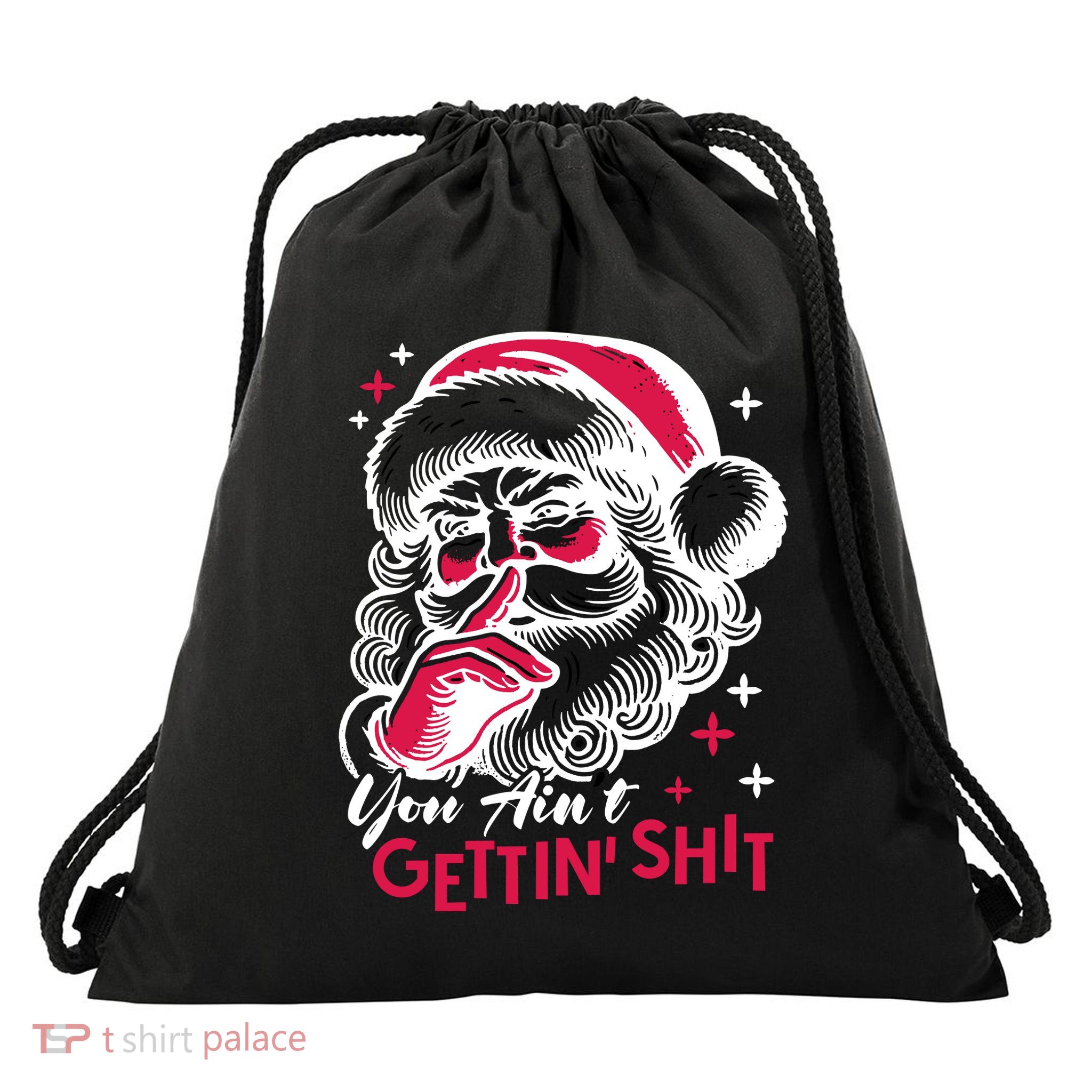 You Aint Gettin Shit Funny Santa Drawstring Bag