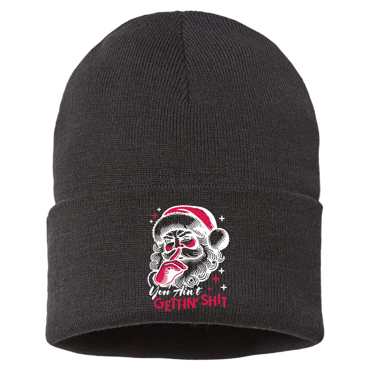 You Aint Gettin Shit Funny Santa Sustainable Knit Beanie