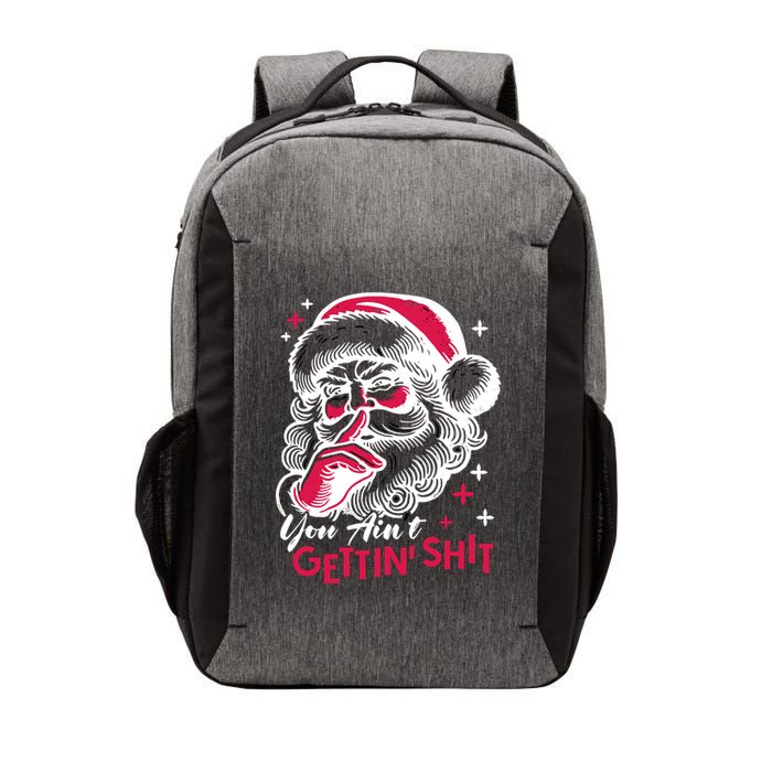 You Aint Gettin Shit Funny Santa Vector Backpack