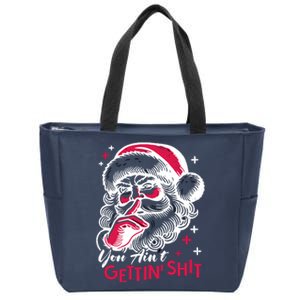 You Aint Gettin Shit Funny Santa Zip Tote Bag