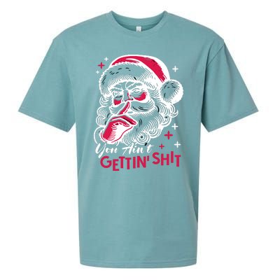 You Aint Gettin Shit Funny Santa Sueded Cloud Jersey T-Shirt