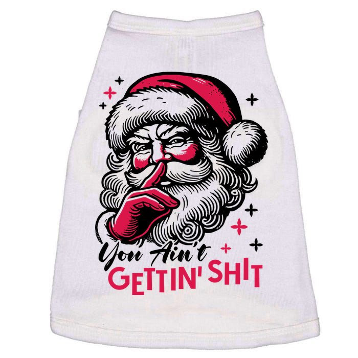 You Aint Gettin Shit Funny Santa Doggie Tank