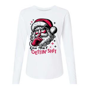 You Aint Gettin Shit Funny Santa Womens Cotton Relaxed Long Sleeve T-Shirt