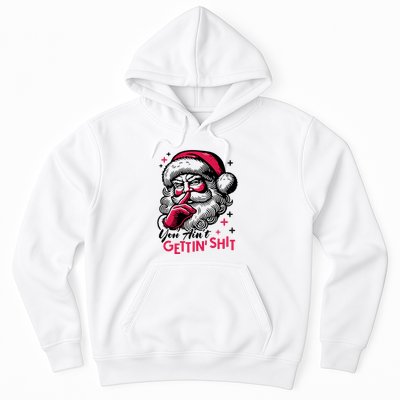 You Aint Gettin Shit Funny Santa Hoodie