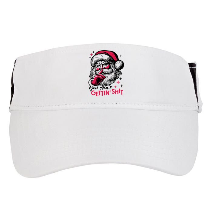 You Aint Gettin Shit Funny Santa Adult Drive Performance Visor