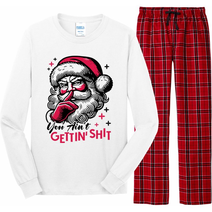 You Aint Gettin Shit Funny Santa Long Sleeve Pajama Set