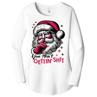 You Aint Gettin Shit Funny Santa Women's Perfect Tri Tunic Long Sleeve Shirt