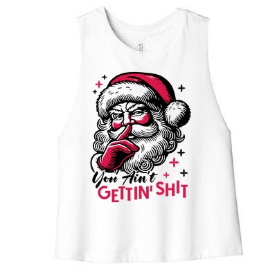 You Aint Gettin Shit Funny Santa Women's Racerback Cropped Tank