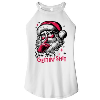 You Aint Gettin Shit Funny Santa Women's Perfect Tri Rocker Tank