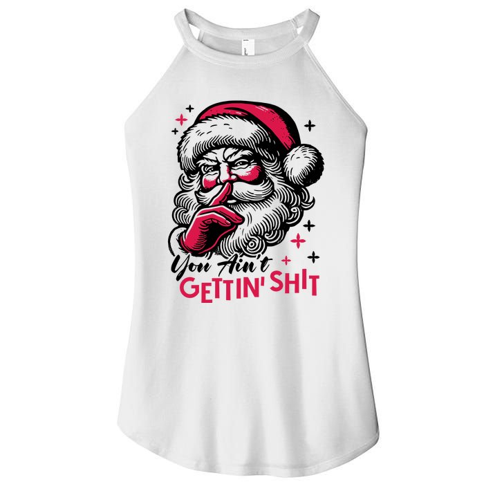 You Aint Gettin Shit Funny Santa Women's Perfect Tri Rocker Tank