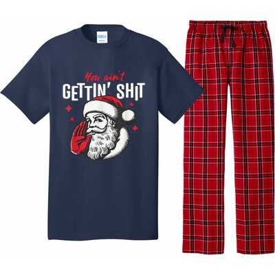 You AinT Gettin Shit Funny Santa Christmas Pajama Set