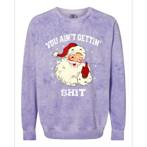 You Aint Getting Funny Christmas Colorblast Crewneck Sweatshirt