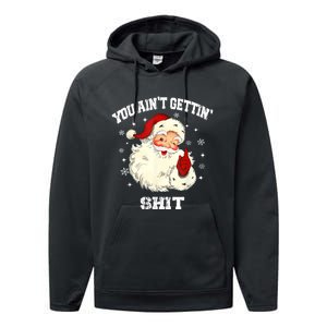 You Aint Getting Funny Christmas Performance Fleece Hoodie