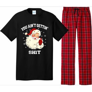 You Aint Getting Funny Christmas Pajama Set