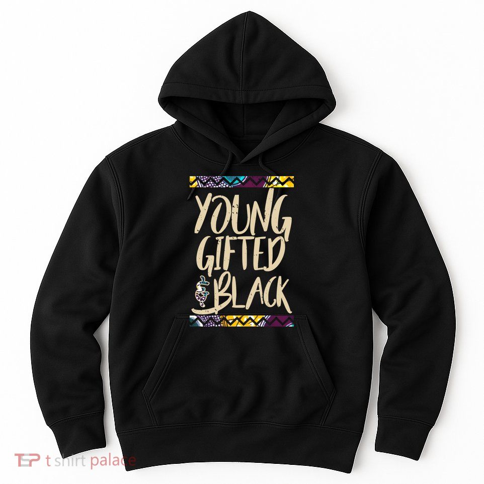 Young Gifted & Black African Pride Hoodie