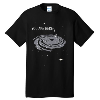 You Are Here Astronomy Galaxy Astronomer Science Fan Tall T-Shirt