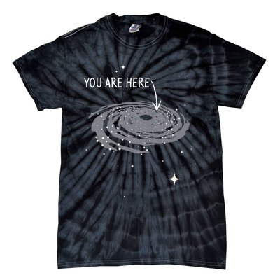 You Are Here Astronomy Galaxy Astronomer Science Fan Tie-Dye T-Shirt