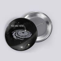 You Are Here Astronomy Galaxy Astronomer Science Fan Button