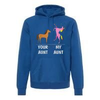 Your Aunt Horse My Aunt Unicorn Funny Premium Hoodie