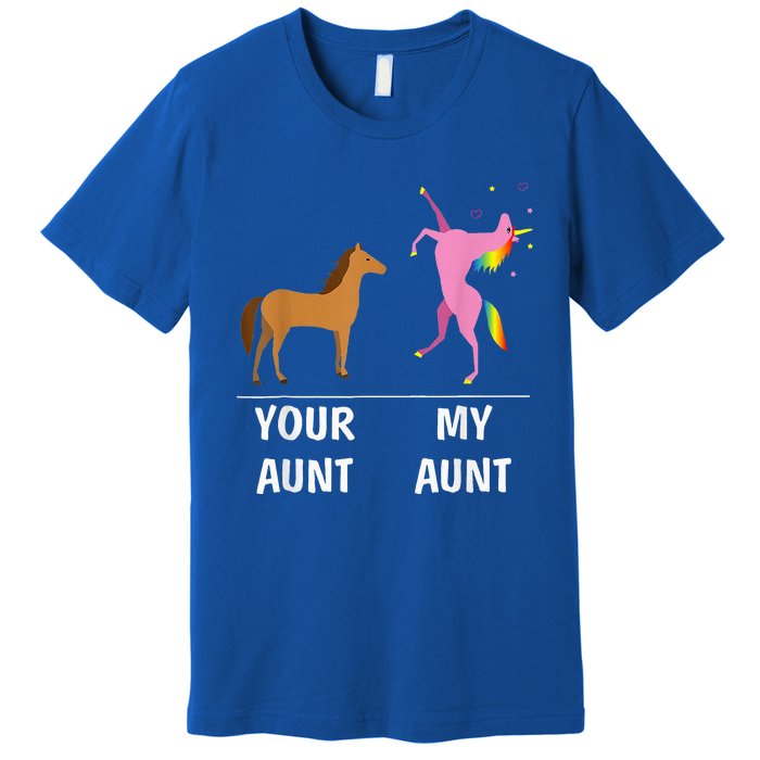 Your Aunt Horse My Aunt Unicorn Funny Premium T-Shirt